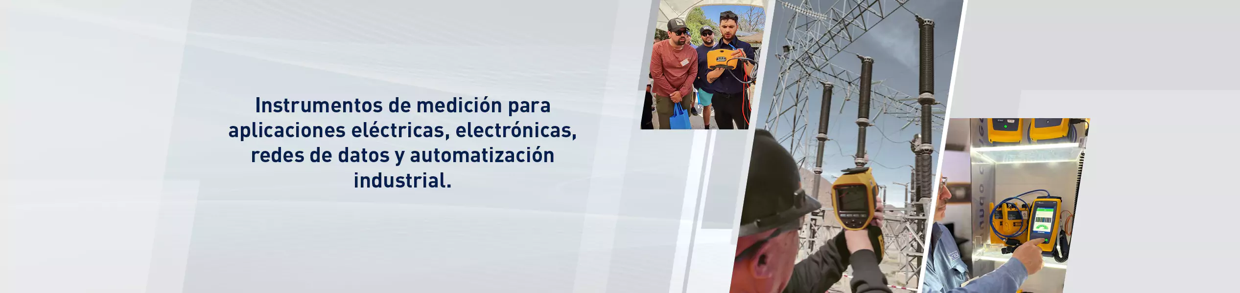 Instrumentos de medición para aplicaciones eléctricas, electrónicas, redes de datos y automatización industrial.